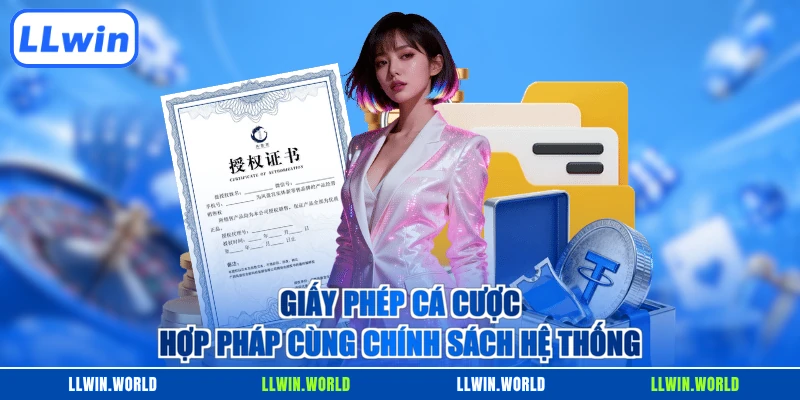 Giấy phép cá cược hợp pháp cùng chính sách hệ thống