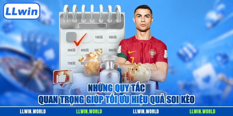 Những quy tắc quan trọng giúp tối ưu hiệu quả soi kèo
